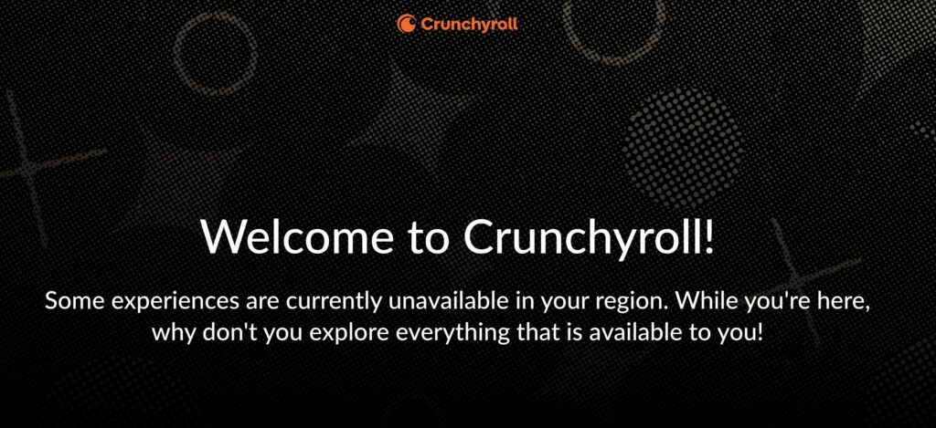 Crunchyrollのウェルカム画面に「一部のコンテンツは地域で利用できません」というメッセージが表示されているスクリーンショット